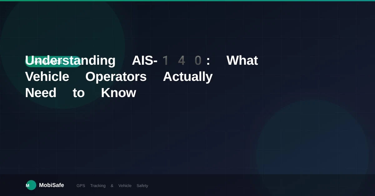 Understanding AIS-140: What Vehicle Operators Actually Need to Know